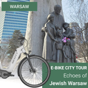 Echa żydowskiej Warszawy 3h wycieczka z przewodnikiem po Warszawie na E-bike